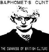 Baphomet's Cunt : The Darkness of British Culture